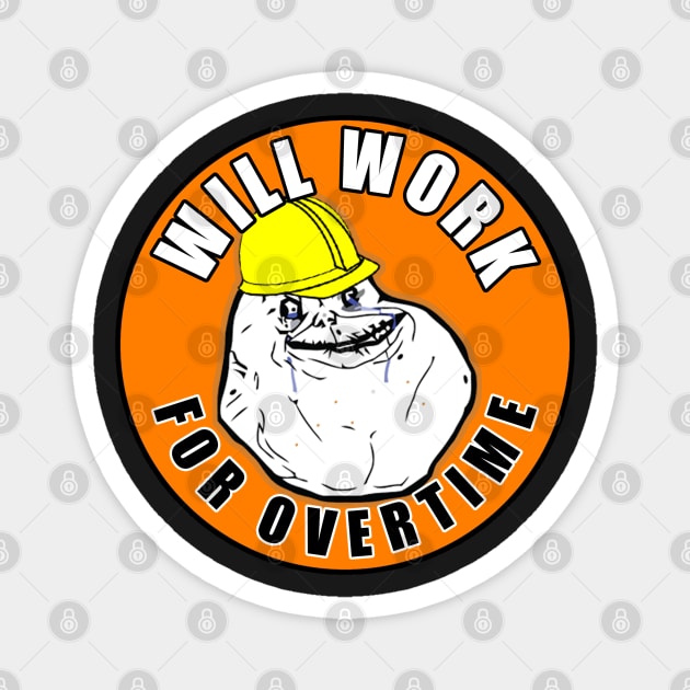 Will Work For Overtime Magnet by  The best hard hat stickers 