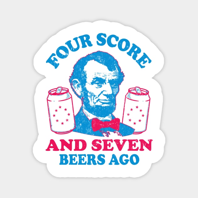 Four Score and seven Beers Ago Abe Abraham Lincoln Magnet by bigraydesigns