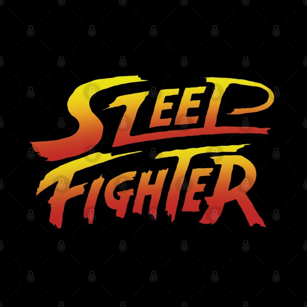 Sleep Fighter by Thankworthy Apparel