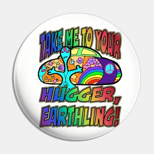 Take me to your hugger, earthling! Pin