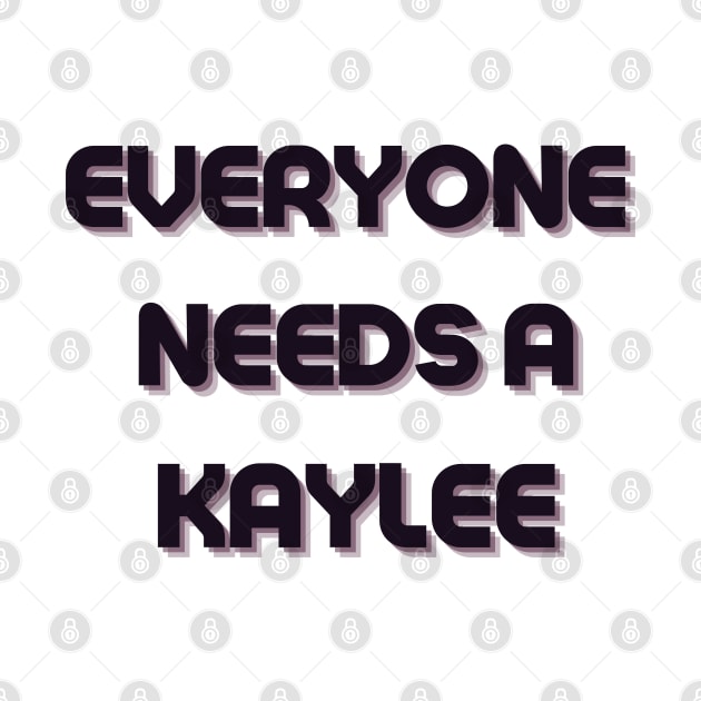 Kaylee Name Design Everyone Needs A Kaylee by Alihassan-Art