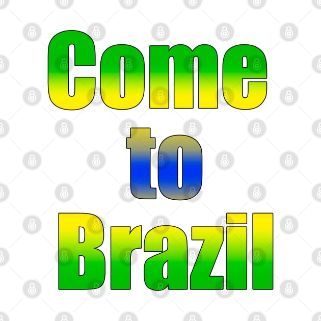 Come to Brazil by Lukasking Tees