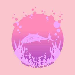 Under the sea of dreams T-Shirt