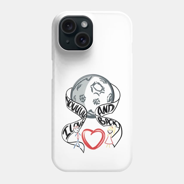 I love you to the moon and back Phone Case by Shamaloka