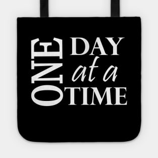 One Day At A Time White Text Tote