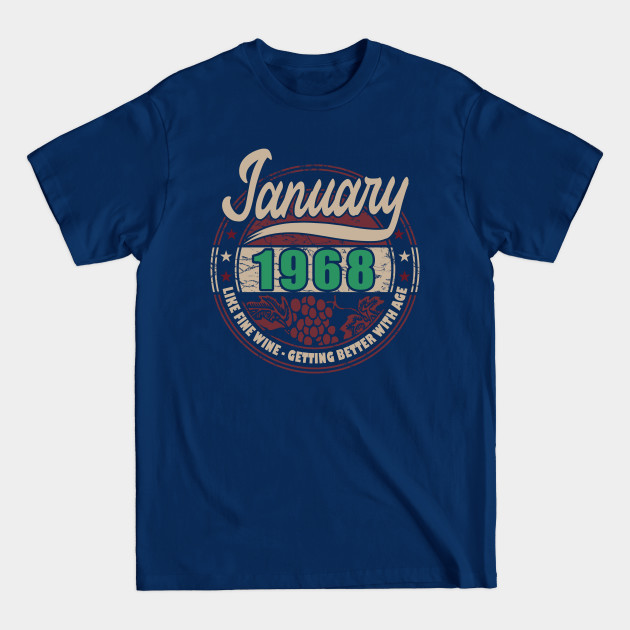 Disover like fine wine - January 1968 - Like Fine Wine - T-Shirt