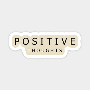 Radiate Positivity Everyday: Stay positive, Positive Thoughts Magnet