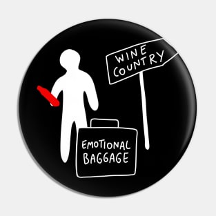 Emotional Baggage Wine Country Pin