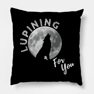 Lupining for you design with white text and full wolf shape (MD23QU001c) Pillow