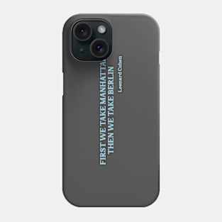 First We Take Manhattan, blue Phone Case