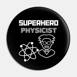 Superhero Physicist Pin