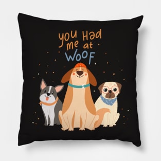 You Had Me at Woof Pillow