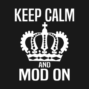 Keep Calm and MOD On T-Shirt