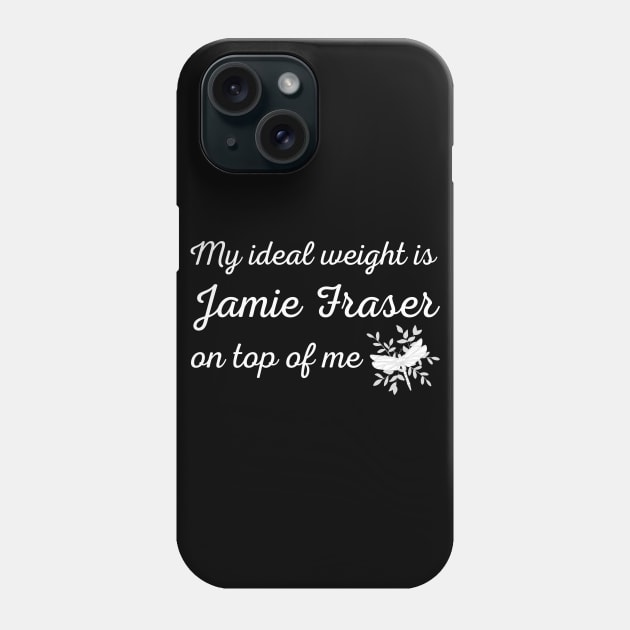 My Ideal Weight is Jamie Fraser on Top of Me Dragonfly Phone Case by MalibuSun