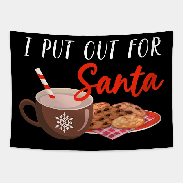 I Put out For Santa, Funny Santa ,Funny Christmas, Christmas for Family, Holiday, Ugly Christmas,Santa Tees Tapestry by DonVector