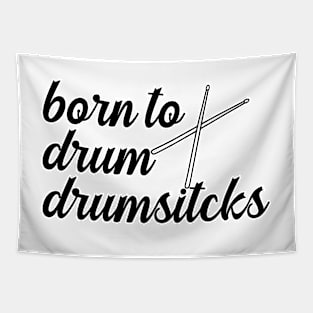 Born To Drum Drumsticks Tapestry