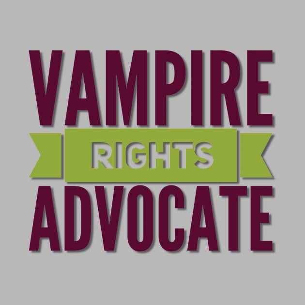 Vampire Rights Advocate (Maroon & Green) by NerdPancake