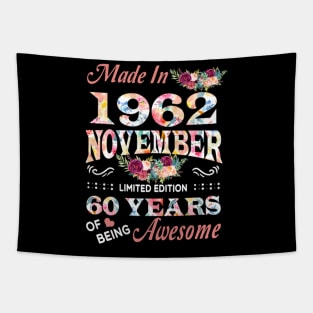 Made In 1962 November 60 Years Of Being Awesome Flowers Tapestry