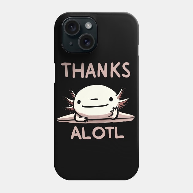 Thank you Axolotl Phone Case by DoodleDashDesigns