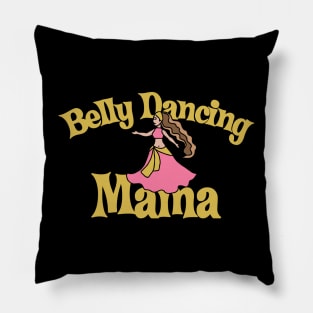 Belly Dancing MAMA Pillow