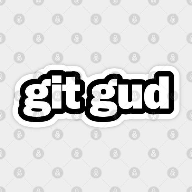 Git Gud Sticker  The Skelly Squad Store