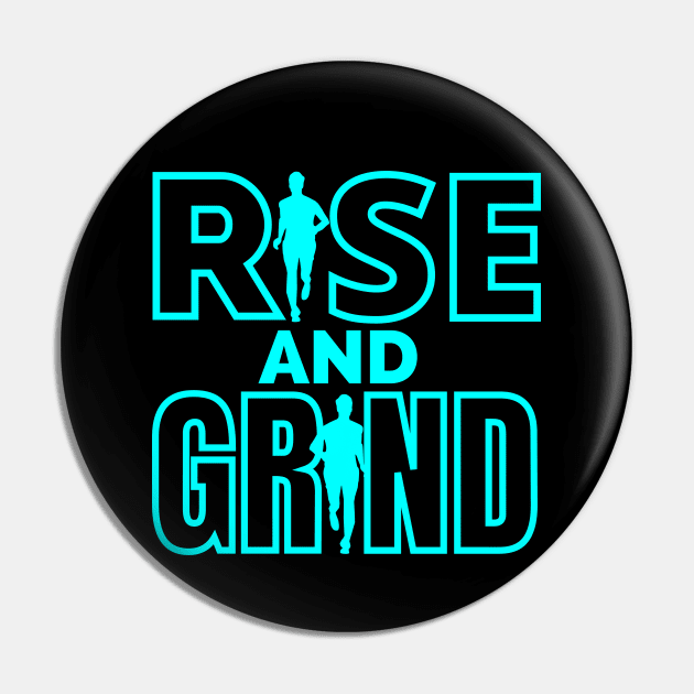 Rise and Grind Pin by IndiPrintables