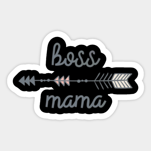 Boss Mama Entrepreneur T Shirt For Women Mothers Gift Ideas For Mothers Day Sticker Teepublic Au Boss Mama Entrepreneur T Shirt For Women Mothers Gift Ideas For Mothers Day Sticker Teepublic Au