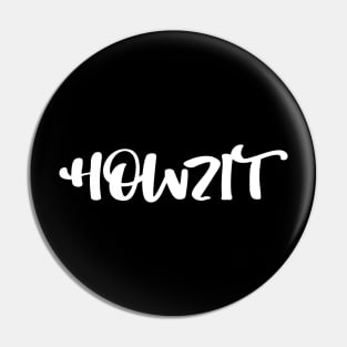 HOWZIT Pin