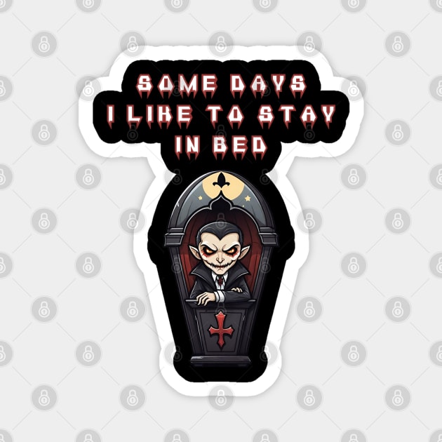 Some Days I Like To Stay In Bed Magnet by Grave Digs
