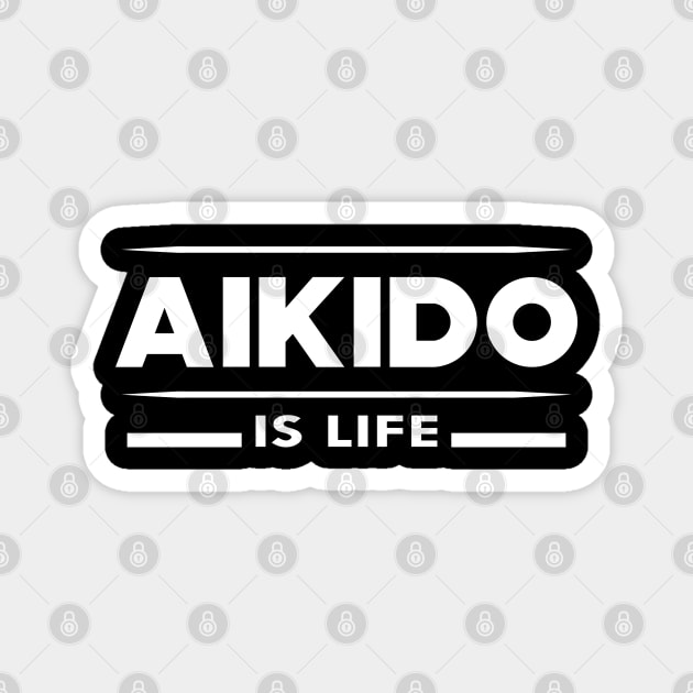 Aikido is life Magnet by KC Happy Shop