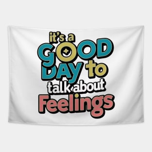 it's good day to talk about feelings funny Tapestry