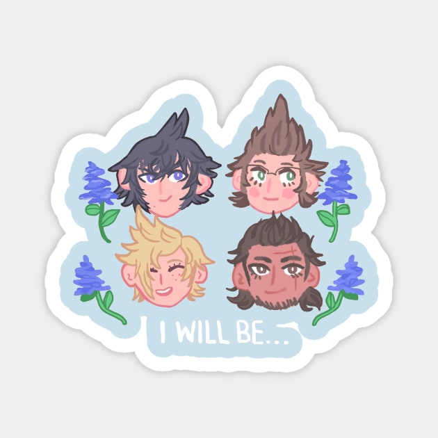 I Will Be... FFXV Magnet by jooliart