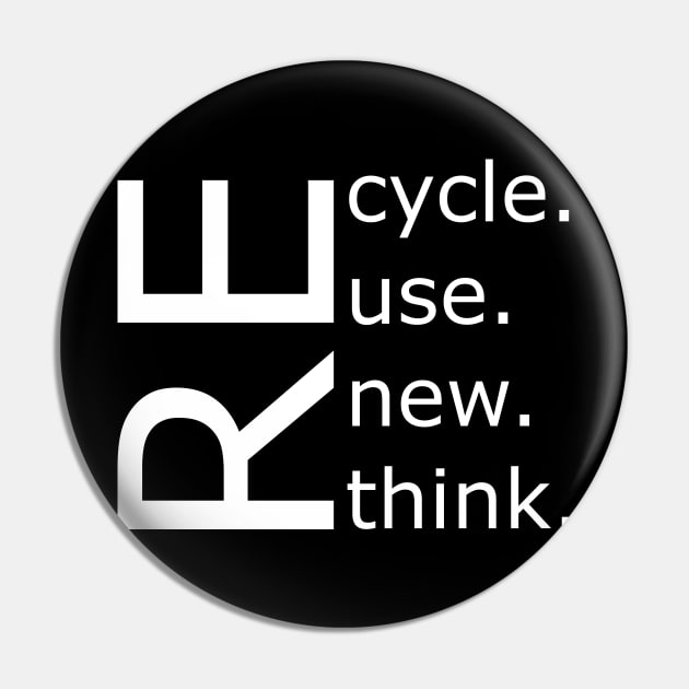 Recycle Reuse Renew Rethink Pin by ALLAMDZ