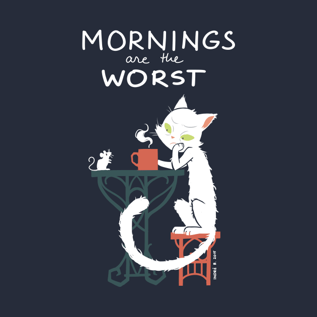 Mornings Are The Worst by Freeminds