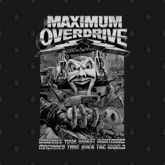 Maximum Overdrive, Classic Horror, (Black & White) by The Dark Vestiary