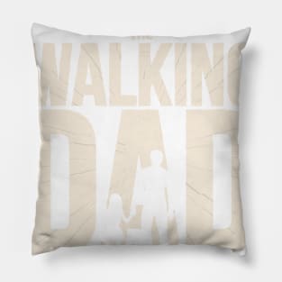 The Walking Dad - Funny Fathers Day - Dad Design Pillow