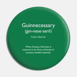 Guinnecessary Pin