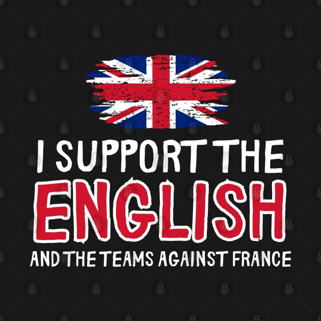 I support the English And The Teams Against France by click2print