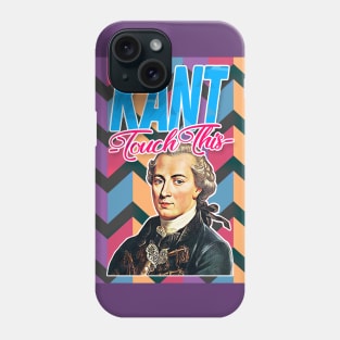 Immanuel Kant // Kant Touch This - Retro 90s Style Aesthetic Philosophy Design Phone Case