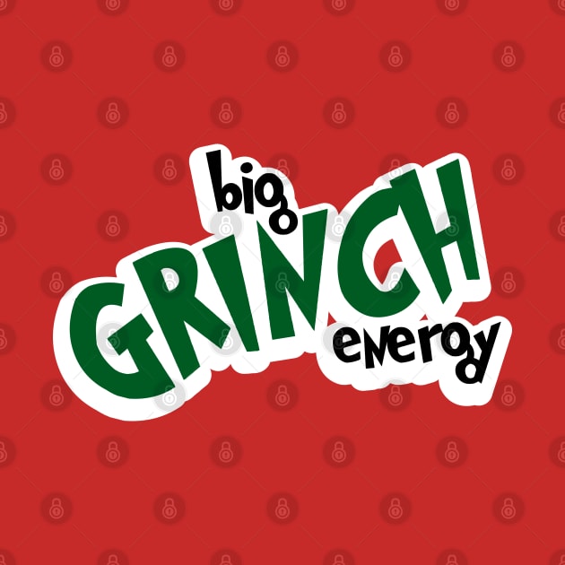 Big Grinch Energy by ShawneeRuthstrom