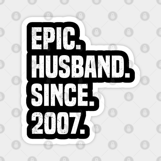 Wedding Anniversary Epic Husband Since 2007 Couple Magnet by Toeffishirts