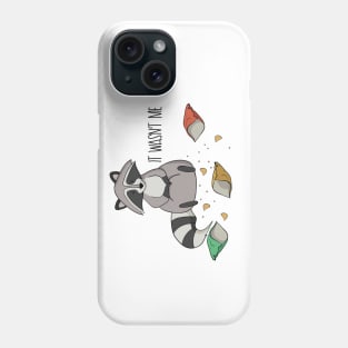 It Wasn't Me! Cute Greedy Raccoon Design Phone Case