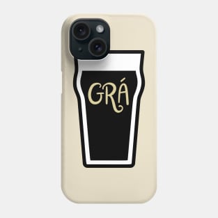 Grá for a Pint Phone Case