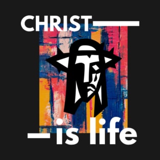 Christ is Life T-Shirt