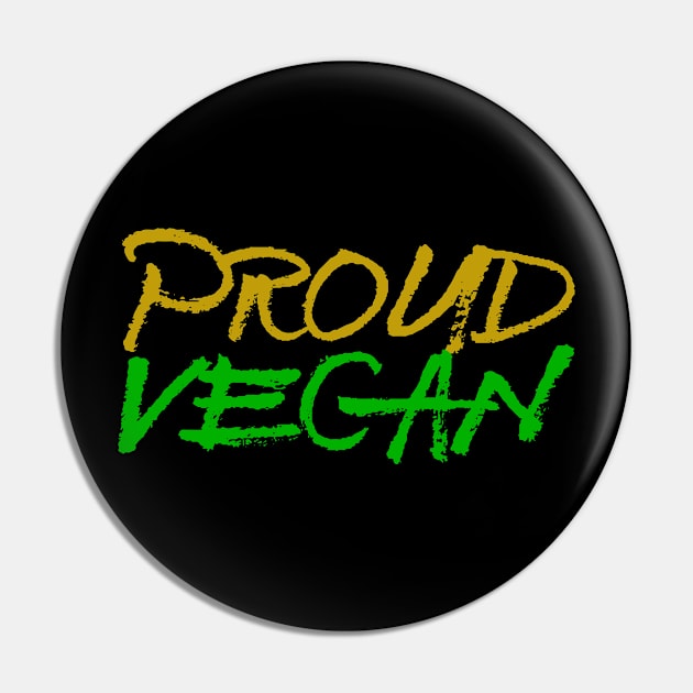 Proud Vegan Pin by Feminist Foodie