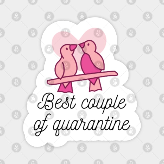 Best Couple of Quarantine Magnet by ugurbaristas