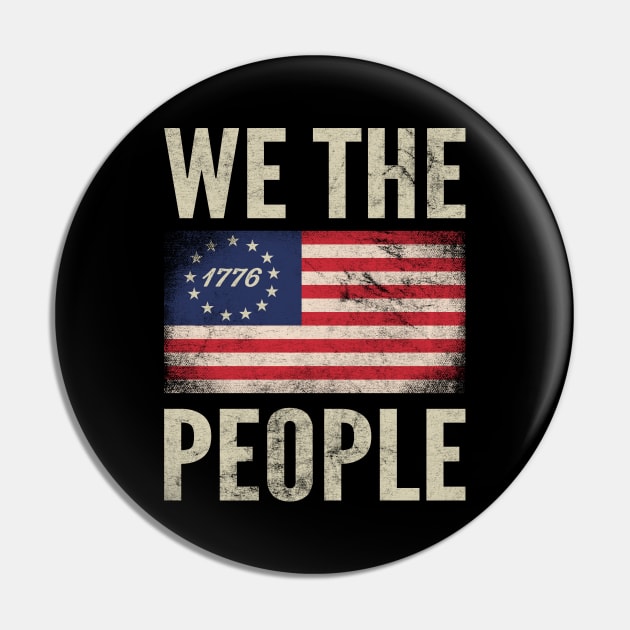 We The People Patriotic American Flag Gift 1776 Betsy Ross Pin by VDK Merch