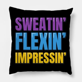 Sweatin' Flexin' Impressin' Pillow