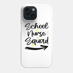 School Nurse Squad - Funny Student And Teacher Nurse Quote Phone Case