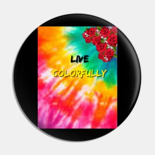 Live Vibrantly - tie-dye. Pin